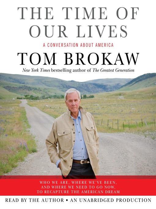 Title details for The Time of Our Lives by Tom Brokaw - Available